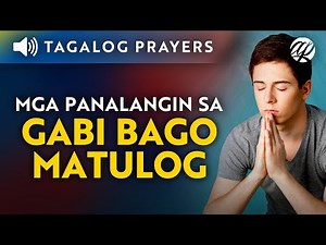Mga Panalangin sa Gabi Bago Matulog • Tagalog Catholic Evening Prayers Before Sleeping