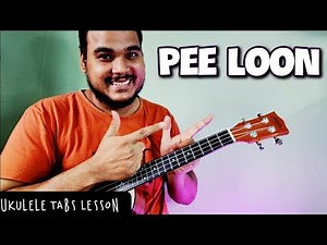Pee Loon | Ukulele Tabs Lesson | Once Upon A Time in Mumbai | 2021