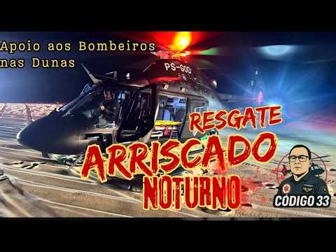 Capotamento nas Dunas e Arriscado Resgate Aéreo à Noite | Operação Real – Código 33