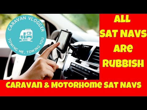 Sat Navs. Are Caravan And Motorhome Versions Any Good?