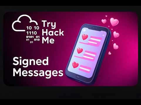 Signed Messages | Love At First Breach 2026 | TryHackMe Walkthrough