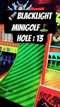 ⚾️ Home Run! - Blacklight Minigolf Hole 13 ⛳️