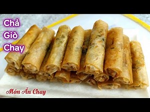 Cách Làm CHẢ GIÒ CHAY Giòn Lâu Rất Đơn Giản | Món Chay Ngon Bà Mẹ Quê.