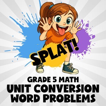 Unit Conversion Word Problems SPLAT! Math Game - No Prep Grade 5 Review