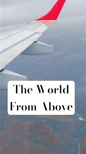 The World Looks Different from Up Here
