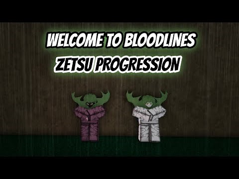 (2024) Welcome to Bloodlines: Zetsu Progression
