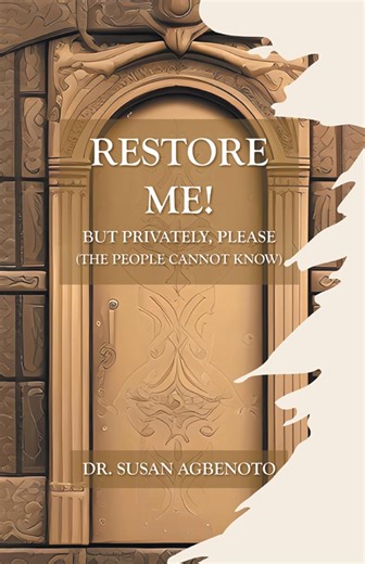 Dr Susan Agbenoto Inspires Spiritual Renewal in Restore Me But Privately Please The People Cannot Know