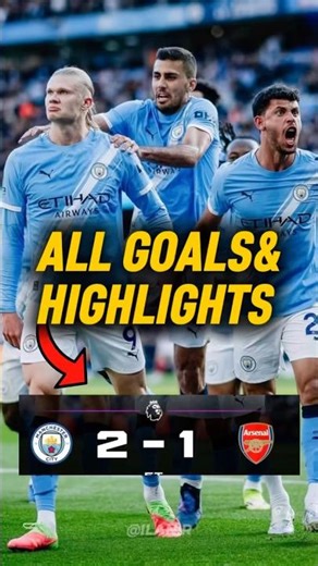 Mancheste City vs Arsenal 3-2 All Goals & Highlights🔥😳#mancity#arsenal#premierleague