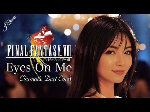 Eyes On Me (Duet Ver.) – Faye Wong（フェイ・ウォン） FF8 | Cinematic Ballad | Final Fantasy VIII | J Covers
