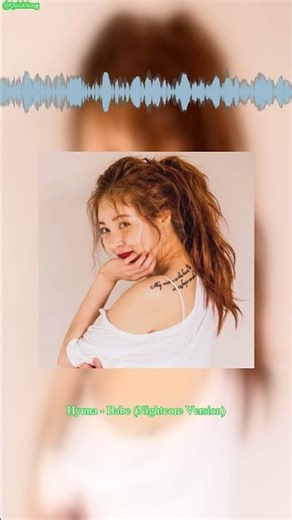 Hyuna Babe Nightcore Version @QuickSong #shorts #music