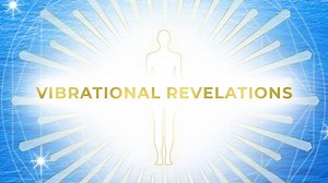 Vibrational Revelations Episodes | Elena Bensonoff, Alejandro Ferradas