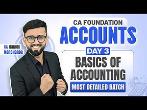Most Detailed LIVE Batch - CA Foundation Sep 26 & Jan 27 - Day 3 - Basics of Accounting |