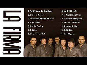 La Firma – Grandes Éxitos 🎶 Las Mejores Baladas y Norteño Romántico(VOl.4)