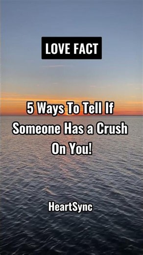 5 Ways To Tell If Someone Has a Crush on You... #shorts #psychologyfacts