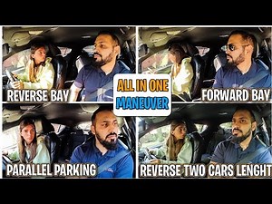 Parallel Parking, Reverse Bay Parking, Forward Bay Parking & Pull Up on the Right