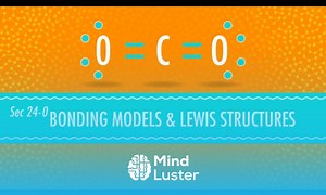 Mind Luster - Learn Bonding Models and Lewis Structures Crash Course Chemistry 24
