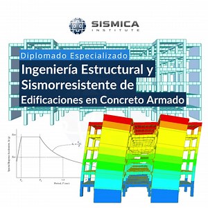 Diplomado en Ingeniería Estructural y Sismorresistente