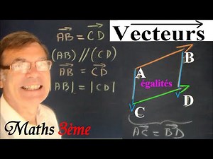 Maths 3ème Chasles : Vecteurs et propriétés vectorielles
