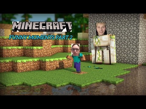 MINECRAFT FUNNY MOMENTS PART 2