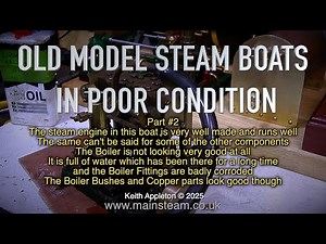 OLD MODEL STEAM BOATS IN POOR CONDITION - PART #2