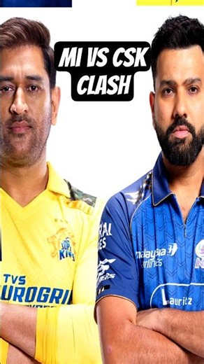 IPL GREATEST CLASH MI vs CSK💪🏻🔥#viral #trending #shorts