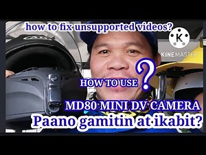 MD80 MINI DV CAMERA how to fix unsupported issues/paano gamitin at ikabit