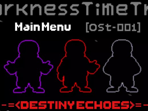【Darkness Time Trio】 OST—001 — Main Menu 菜单曲 ［Destiny echoes］（命运回响）