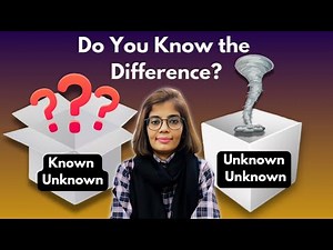 What Are Known Unknowns and Unknown Unknowns? Explained!