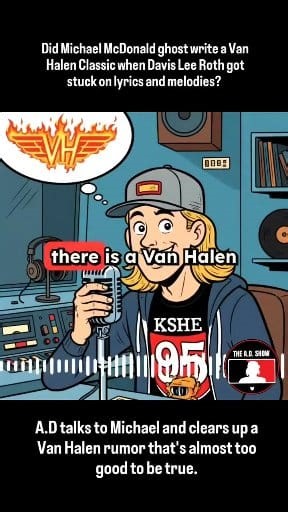 Did Michael McDonald ghost write a Van Halen Classic when David Lee Roth got stuck on lyrics and melodies? A.D talks to Michael and clears up a Van Halen rumor that's almost too good to be true. #classicrock #rock #michaelmcdonald #VanHalen #doobiebrothers #kshe #davidleeroth | AD