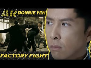 DONNIE YEN Protecting the Factory | IP MAN (2008)
