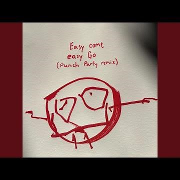 Easy Come, Easy Go