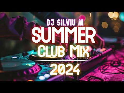 Summer Party Music Mix 2024 | DJ Club Dance Music 2024 | Best Remixes Of Popular Songs 2024 MEGAMIX