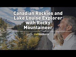 Canadian Rockies and Lake Louise Explorer with Rocky Mountaineer and Railbookers
