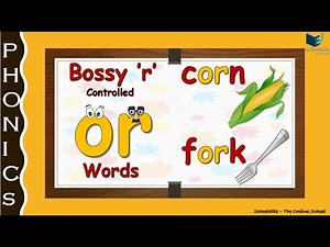 Phonics _ Bossy 'R' Controlled Vowel 'O' _ 'Or' Words _ The Sound of 'or' _ Controlling 'r'
