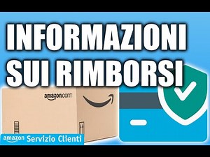Informazioni sui rimborsi - Servizio Clienti Amazon.it