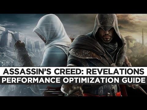Assassin's Creed: Revelations - How To Fix Lag/Get More FPS and Improve Performance