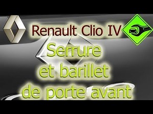 Renault Clio IV | Serrure et barillet de porte avant