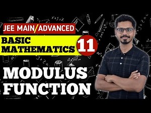 11.Basic mathematics - Formal Definition of Modulus (JEE Main and Advanced)