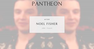 Noel Fisher Biography | Pantheon