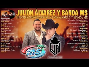 Julion Alvarez Y Banda MS Grandes éxitos Mix 2024 ~ Musica Romantica ~ Musica de Banda 2024