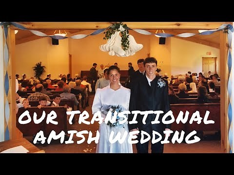 Our transitional Amish Wedding
