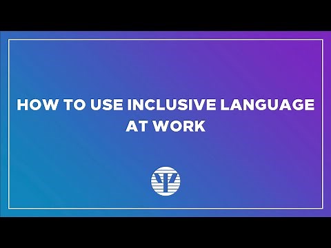 American Psychological Association - How To Use Inclusive Language at Work