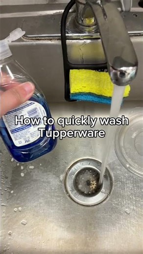 How to quickly wash Tupperware