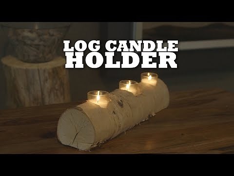 DIY Log Candle Holder