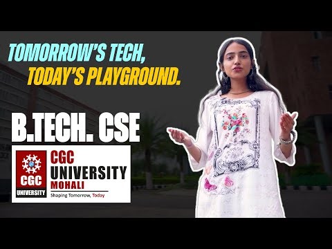 B.Tech CSE at CGC University Mohali | AI-Powered Classrooms & Innovation Labs | Admissions Open 2025