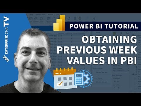 How To Obtain Previous Week Values In Power BI