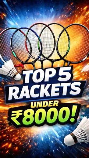 Top 5 badminton rackets under ₹8000 ! 🏸👌🏻 #badmintonracket #badminton #racketsports #shorts