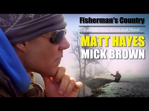 Matt Hayes & Mick Brown | Fisherman's Country Episode 1 |Barbel and Chub Fishing in Frost and Flood!