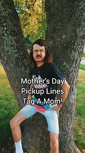 325K views · 69K reactions | Mother's Day Pickup Lines | Bad Daddy | Facebook