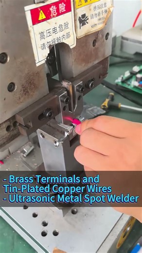 Ultrasonic Metal Spot Welder for Brass Terminals & Tin-Plated Copper Wires